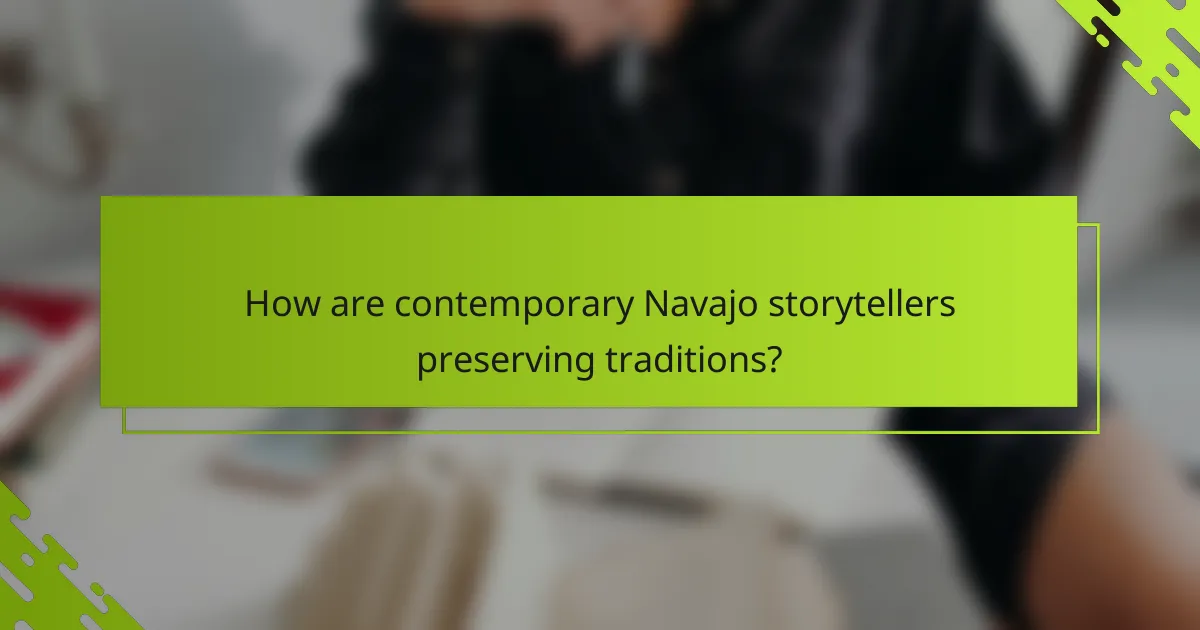 How are contemporary Navajo storytellers preserving traditions?