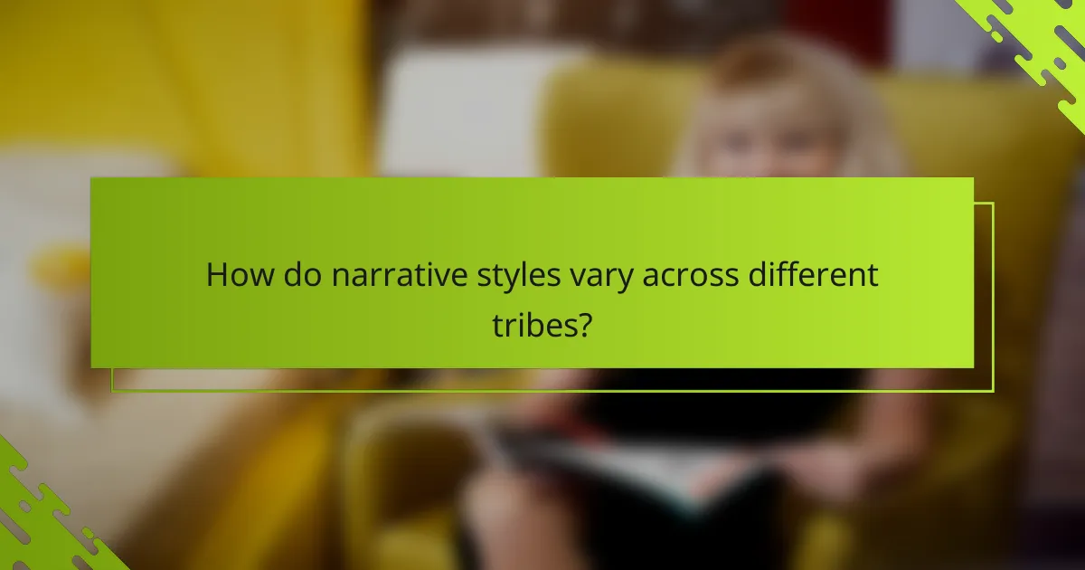 How do narrative styles vary across different tribes?