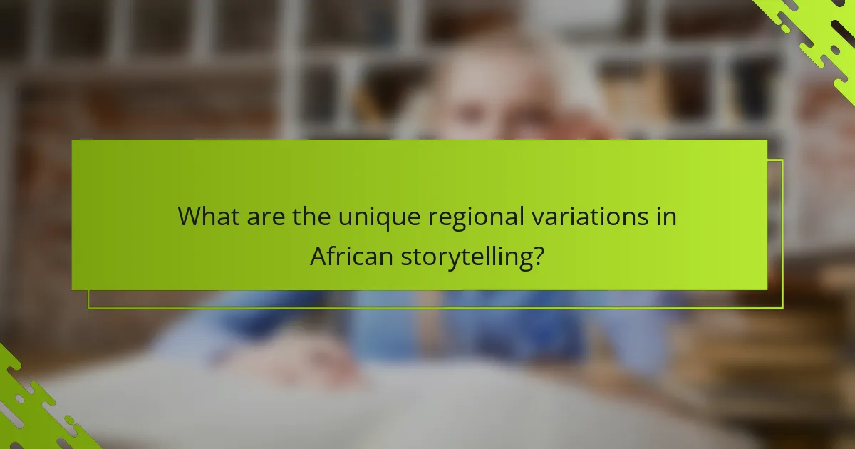 What are the unique regional variations in African storytelling?