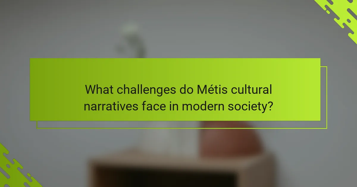 What challenges do Métis cultural narratives face in modern society?